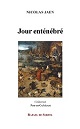 RESSOURCES/Jour enténébré, de Nicolas Jaen