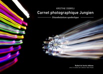 RESSOURCES/Carnet photographique Jungien <br>Déambulation symbolique, Kristine Debreu